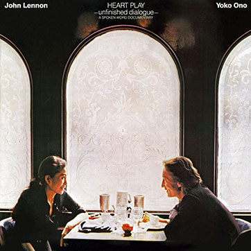 John Lennon / Yoko Ono - Heart Play: Unfinished Dialogue (Polydor 817 238-1 Y-1) − cover, front side