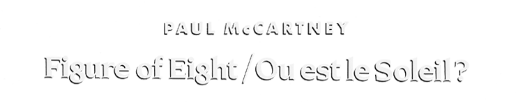 Paul McCartney - Figure Of Eight / This One (Club Lovejoys Mix) (Parlophone 12R 6235) − logo